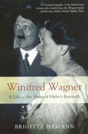 book cover of Winifred Wagner, oder, Hitlers Bayreuth by Brigitte Hamann