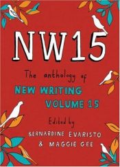 book cover of NW15: The Anthology of New Writing: v. 15 by Bernardine Evaristo