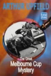 book cover of The Great Melbourne Cup Mystery by Arthur Upfield