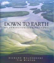 book cover of Down To Earth - Australian Landscapes by Tim Winton