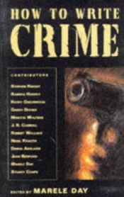 book cover of How to Write Crime by Marele Day