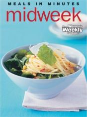 book cover of Australian Womens Weekly Cookbooks Meals in Minutes Midweek by Pamela Clark