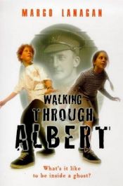 book cover of Walking Through Albert by Margo Lanagan