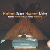 book cover of Minimum space maximum living M2 = Espace minimum expérience maximale M2 by Philip Jodidio