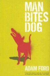 book cover of Man Bites Dog by Adam Ford