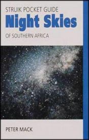 book cover of Night Skies of Southern Africa(Struik Pocket Guides) by Peter Mack