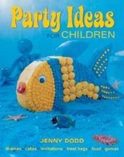book cover of Children's Birthday Parties by Jenny Dodd