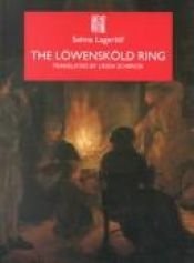 book cover of The Lowenskold Ring (Series B: English Translations of Works of Scandinavian Literature) by Selma Lagerlof