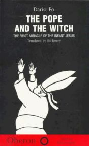 book cover of The Pope and the Witch: and The First Miracle of the Baby Jesus (Modern Playwrights) by 达里奥·福