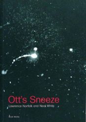 book cover of Ott's Sneeze (New Writing) by Lawrence Norfolk