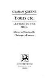 book cover of Yours Etc: Letters to the Press by Graham Greene