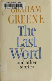 book cover of La última palabra y otros relatos by Graham Greene