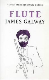 book cover of Flute (Yehudi Menuhin music guides) by James Galway