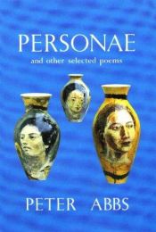 book cover of Personae: And Other Selected Poems by Peter Abbs
