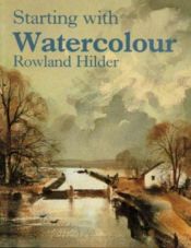 book cover of Starting with Watercolour by Rowland Hilder