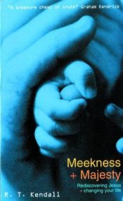book cover of Meekness And Majesty by R.T. Kendall