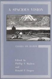 book cover of A Spacious Vision : Essays on Hardy by 