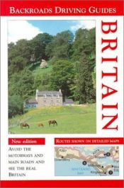 book cover of Britain on Backroads: The Motorist's Touring Guide to Britain (Backroads Driving Guides) by Fiona Duncan