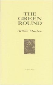 book cover of The Green Round by Arthur Machen