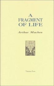 book cover of A Fragment Of Life by Arthur Machen