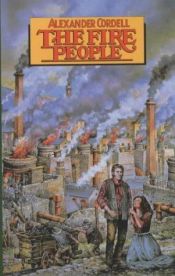 book cover of The Fire People by Alexander Cordell