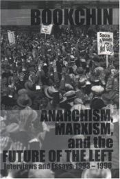 book cover of Anarchism, Marxism and the Future of the Left by Murray Bookchin