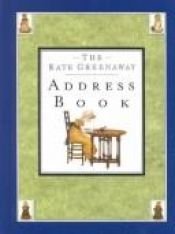 book cover of The Kate Greenaway Address Book by Kate Greenaway