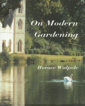 book cover of On Modern Gardening by Horace Walpole, 4:e earl av Orford