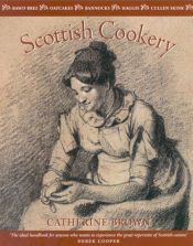 book cover of Scottish Cookery by Catherine Brown