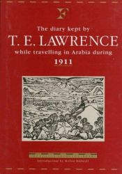 book cover of The Diary Kept by T. E. Lawrence While Travelling in Arabia During 1911 (Folios Archive Library) by T. E. Lawrence