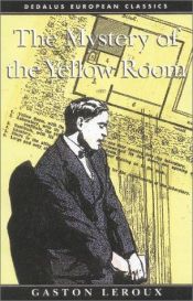 book cover of The Mystery of the Yellow Room by Gaston Leroux