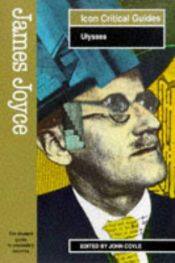 book cover of Icon Critical Guide: James Joyce - "Ulysses" (Icon Critical Guides) by James Joyce