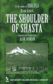 book cover of The Shoulder of Shasta (Desert Island Dracula Library S.) by Bram Stoker