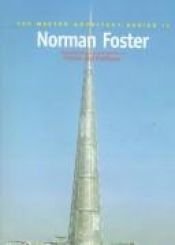 book cover of Norman Foster: Selected and Current Works of Foster and Partners (The Master Architect Series II) by Norman Foster