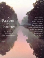 book cover of A Return to Poetry : Ten Australians choose ten of their favourite poems by John Bell