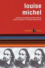 book cover of Louise Michel: Rebel Lives by Louise Michel
