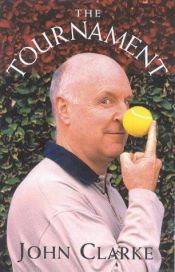 book cover of Tournament, The: A Novel of the 20th Century by John Clarke