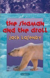 book cover of The shaman and the droll by Jack Lasenby