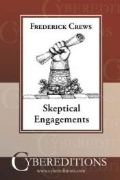book cover of Skeptical Engagements by Frederick Crews