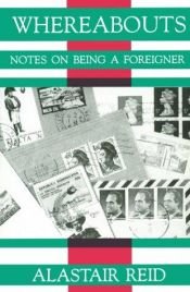 book cover of Whereabouts: Notes on being a foreigner by Alastair Reid