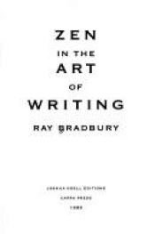 book cover of Zen In the Art Of Writing by Ray Bradbury