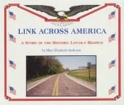 book cover of Link Across America: A Story of the Historic Lincoln Highway by Mary Elizabeth Anderson