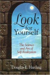 book cover of Look for Yourself: The Scienceand Art of Self-Realization by Douglas Harding