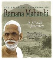 book cover of The Essential Teachings of Ramana Maharshi: A Visual Journey by Ramana Maharshi