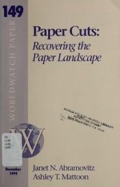 book cover of Paper Cuts: Recovering the Paper Landscape (Worldwatch paper) by Janet N. Abramovitz