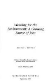 book cover of Working for the Environment: A Growing Source of Jobs (Worldwatch paper) by Michael Renner