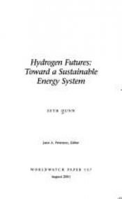 book cover of Hydrogen Futures: Toward a Sustainable Energy System by Seth Dunn