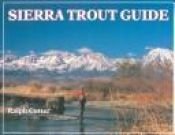 book cover of Sierra Trout Guide by Ralph Cutter