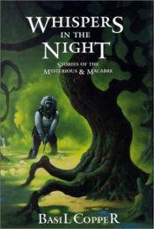 book cover of Whispers in the Night: Stories of the Mysterious & the Macabre by Basil Copper