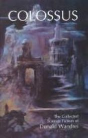 book cover of Colossus: The Collected Science Fiction of Donald Wandrei by Donald Wandrei